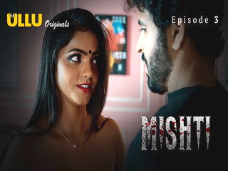 Mishti – Part 1 Episode 3